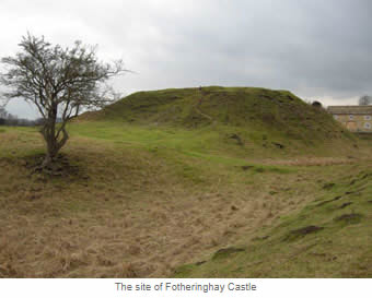 The site of Fotheringhay Castle